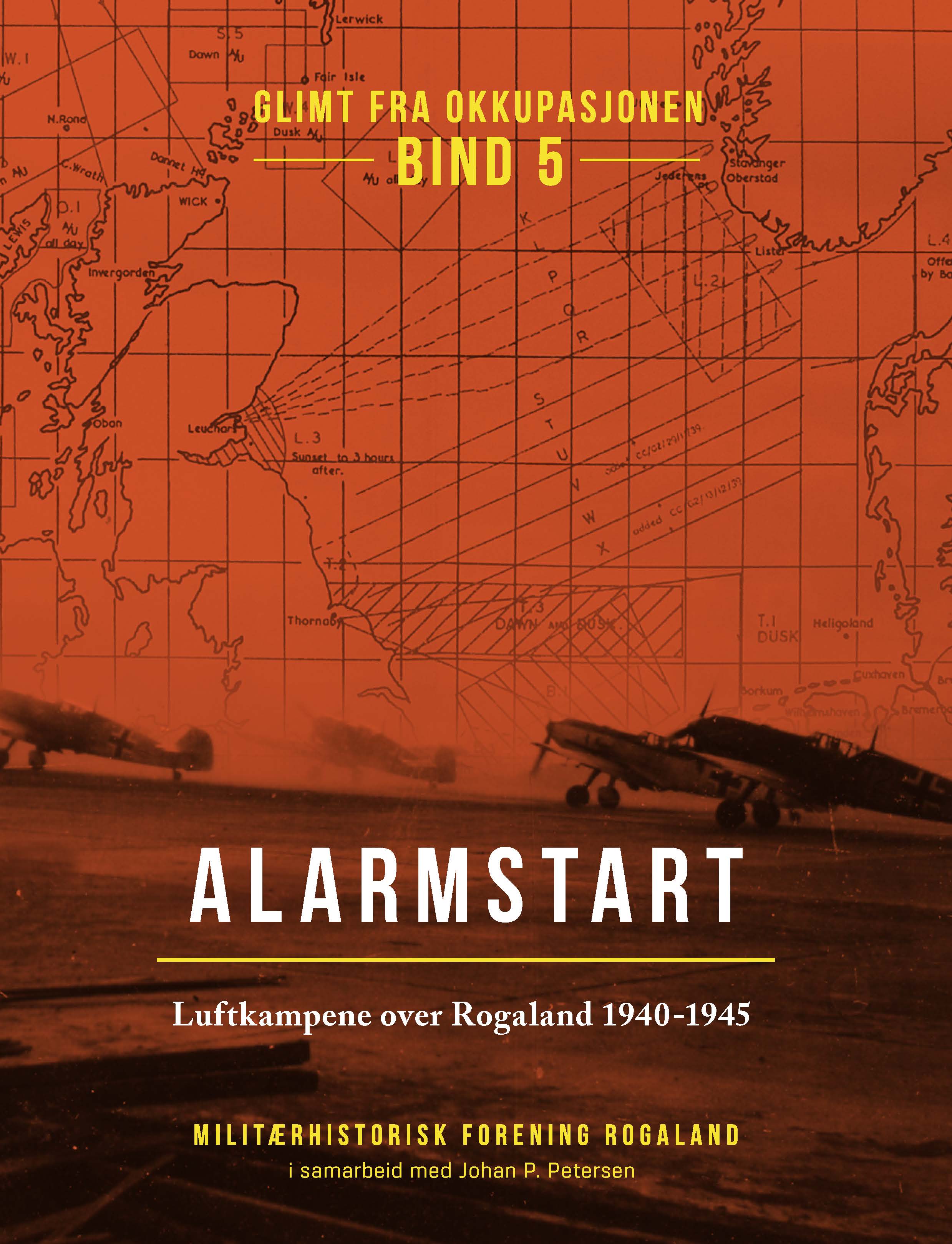 Alarmstart. Luftkampene over Rogaland 1940-1945